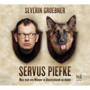Servus Piefke audiobook, Severin Groebner