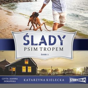 Ślady. Tom 1. Psim tropem, Katarzyna Kielecka