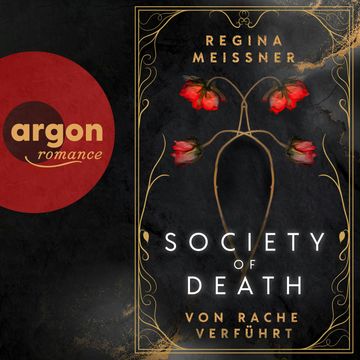 Society of Death. Von Rache verführt - Society of Death, Band 1 (Ungekürzte Lesung) audiobook, Regina Meißner