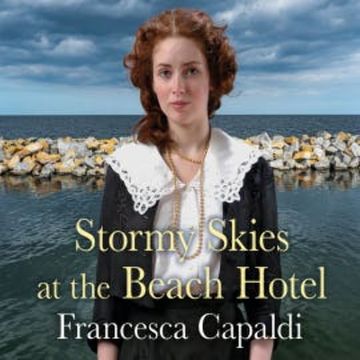 Stormy Skies at the Beach Hotel audiobook, Francesca Capaldi