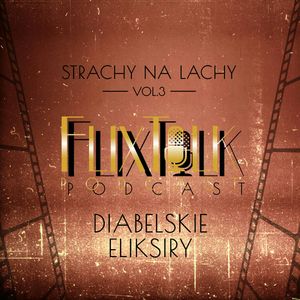 Strachy na lachy vol. 3: Diabelskie eliksiry (Maska szatana, Piekło), #FlixTalk - podcast filmowy