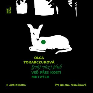 Svůj vůz i pluh veď přes kosti mrtvých, Olga Tokarczuková