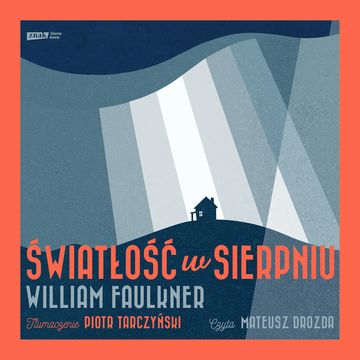 Światłość w sierpniu audiobook, William Faulkner