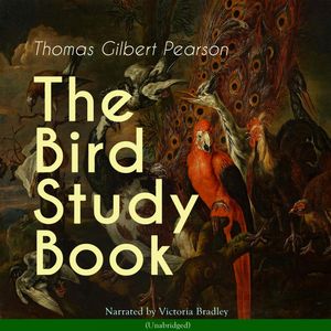 The Bird Study Book, Thomas Gilbert Pearson
