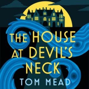 The House at Devil's Neck, Tom Mead