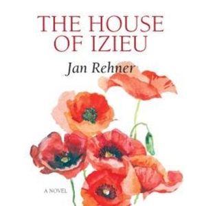 The House of Izieu (Unabridged), Jan Rehner
