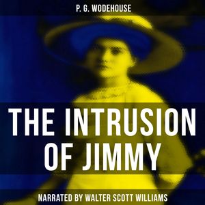 The Intrusion of Jimmy, P. G. Wodehouse
