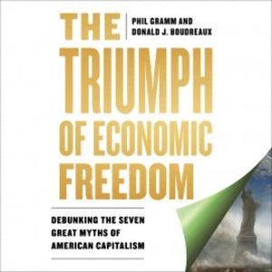 The Triumph of Economic Freedom, Phil Gramm