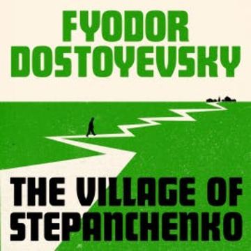 The Village of Stepanchikovo audiobook, Fyodor Dostoyevsky