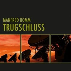 Trugschluss, Manfred Bomm