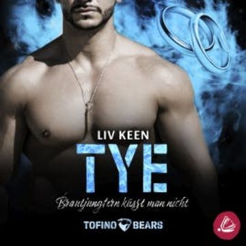 Tye – Brautjungfern küsst man nicht audiobook, Liv Keen