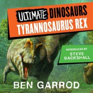 Tyrannosaurus Rex, Ben Garrod