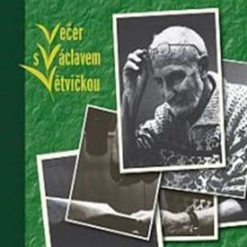 Večer s Václavem Větvičkou audiobook, Václav Větvička