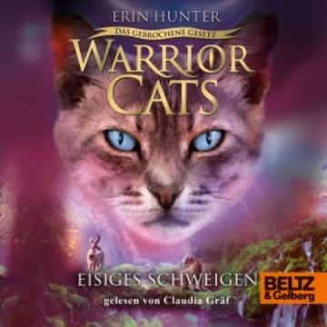 Warrior Cats - Das gebrochene Gesetz. Eisiges Schweigen audiobook, Erin Hunter