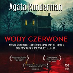 Wody czerwone. Tom 1, Agata Kunderman