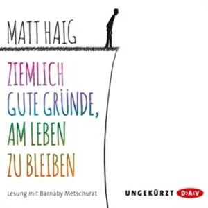 Ziemlich gute Gründe, am Leben zu bleiben, Matt Haig