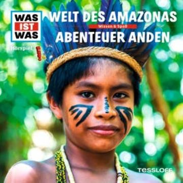 63: Welt des Amazonas / Abenteuer Anden audiobook, Dr. Manfred Baur