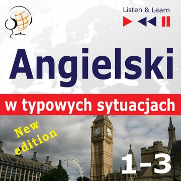 Angielski w typowych sytuacjach. 1-3  – New Edition audiobook, Anna Kicińska, Dorota Guzik, Joanna Bruska