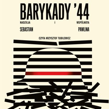 Barykady '44. Nadzieja i wspólnota audiobook, Sebastian Pawlina