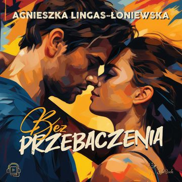 Bez przebaczenia audiobook, Agnieszka Lingas-Łoniewska