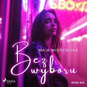 Bez wyboru audiobook, Maja Wierzbicka