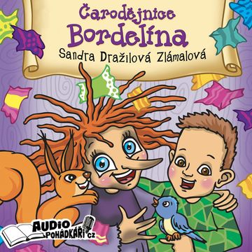 Čarodějnice Bordelína audiobook, Sandra Dražilová Zlámalová