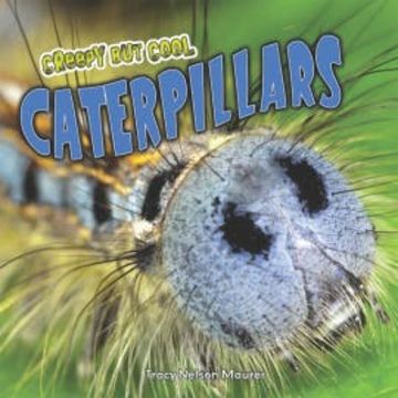 Creepy but Cool Caterpillars audiobook, Tracy Nelson Maurer