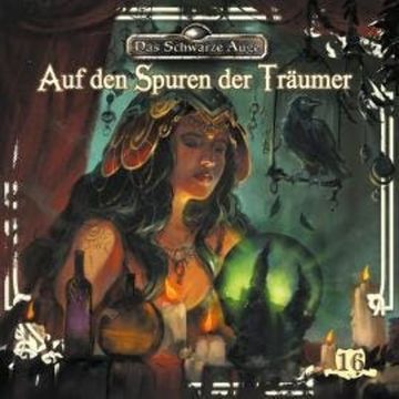 Das schwarze Auge, Folge 16: Auf den Spuren der Träumer audiobook, Kristina Lohfeldt