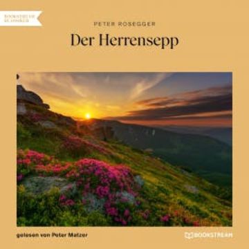 Der Herrensepp audiobook, Peter Rosegger