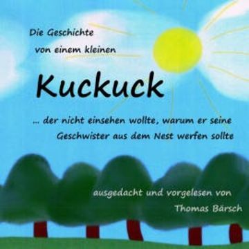 Die Geschichte von einem kleinen Kuckuck... audiobook, Thomas Bärsch