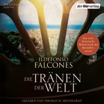 Die Tränen der Welt audiobook, Ildefonso Falcones