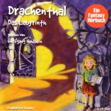Drachenthal (02): Das Labyrinth audiobook, Wolfgang Hohlbein