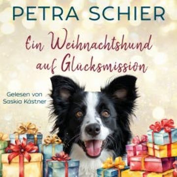 Ein Weihnachtshund auf Glücksmission audiobook, Petra Schier