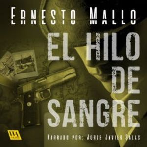 El hilo de Sangre, Ernesto Mallo