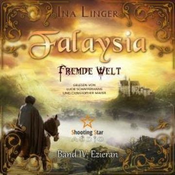 Ezieran - Falaysia - Fremde Welt, Band 4 (ungekürzt) audiobook, Ina Linger
