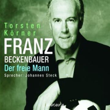 Franz Beckenbauer audiobook, Torsten Körner