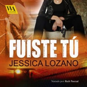 Fuiste tú, Jessica Lozano