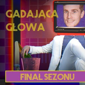 Gadająca Głowa 18: Tylko 5 mikronów (Finał Sezonu), Bartosz Zalewski