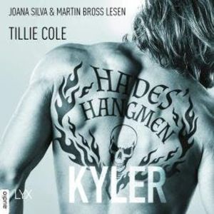 Hades' Hangmen - Kyler - Hades-Hangmen-Reihe, Teil 2 (Ungekürzt), Tillie Cole