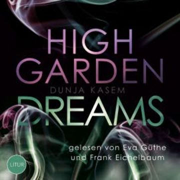 High Garden Dreams audiobook, Dunja Kasem