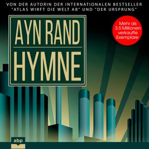 Hymne (Ungekürzt), Ayn Rand