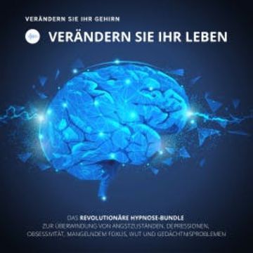 HYPNOSE-Hörbuch: Verändern Sie Ihr Gehirn, verändern Sie Ihr Leben! audiobook, Patrick Lynen