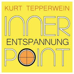 Inner Point - Entspannung, Kurt Tepperwein