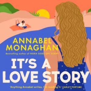 It's a Love Story, Annabel Monaghan