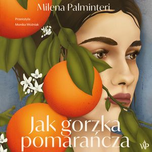 Jak gorzka pomarańcza, Milena Palminteri
