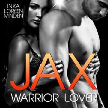 Jax - Warrior Lover 1 audiobook, Inka Loreen Minden