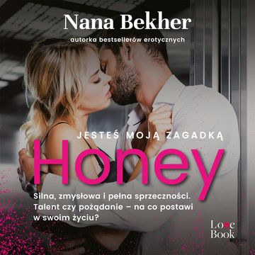 Jesteś moją zagadką. Honey audiobook, Nana Bekher
