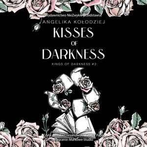 Kisses of Darkness.  Kings of Darkness. Tom 3, Angelika Kołodziej