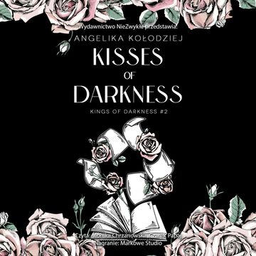 Kisses of Darkness.  Kings of Darkness. Tom 3 audiobook, Angelika Kołodziej