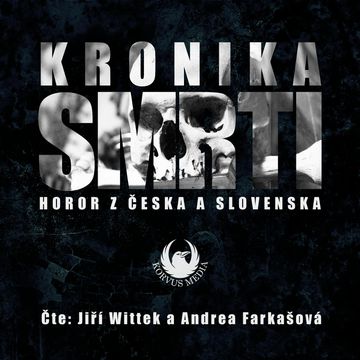 Kronika smrti audiobook, Andrea Farkašová, Honza Vojtíšek, Ivan Kučera, Katarína Soyka, Lukáš Polák, Marek E. Pocha, Martin Štefko, Miroslav Pech, Nelly Černohorská, Ondřej Kocáb, Petr Boček, Radoslav Kozák, Veronika Fiedlerová, Zuzana Droppová
